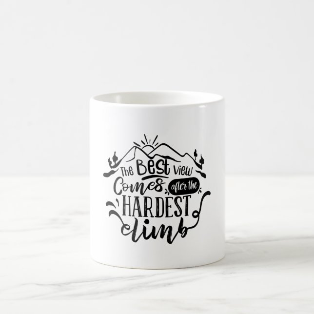 Den bästa vyn kommer efter det svåraste klimatet kaffemugg (Center)