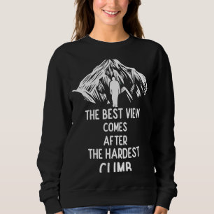 Den bästa vyn kommer efter det svåraste klimatet t shirt