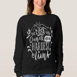 Den bästa vyn kommer efter det svåraste klimatet t shirt