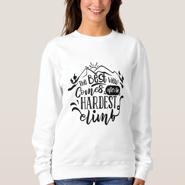 Den bästa vyn kommer efter det svåraste klimatet t shirt (Framsida)