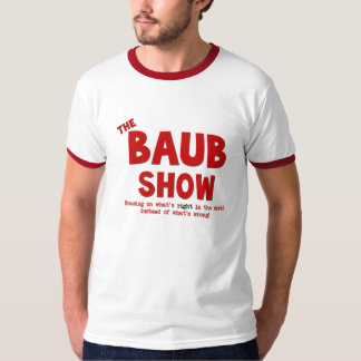 Den Baub Showutslagsplatsen T Shirt