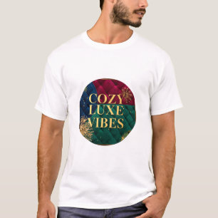 Den bekväma och stilrena 'Cozy Luxe Vibes' T-shirt