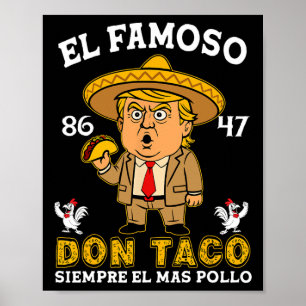 Den Berömda Don Taco Trump Chicken Out Anti Trump Poster