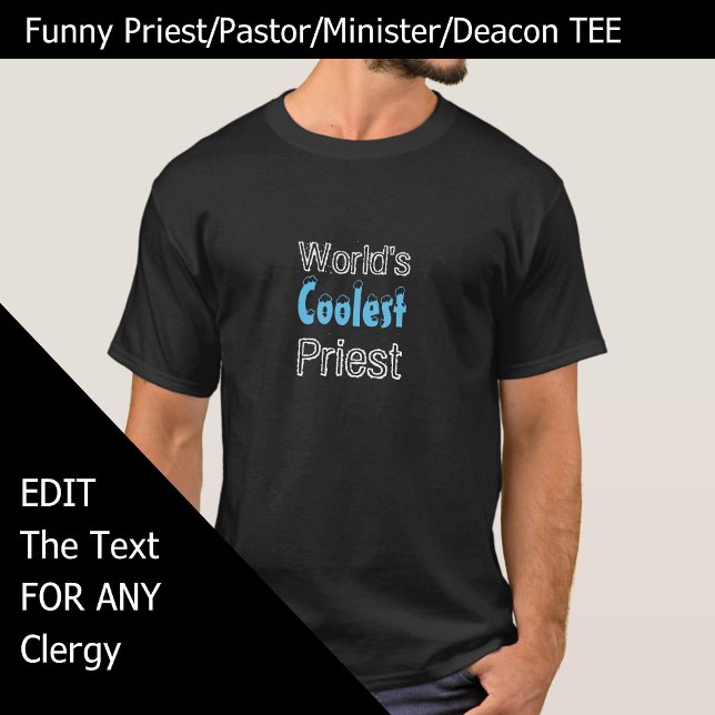 Den berömda Priest Gift World's Coolest Priest T-S Tröja (Funny tshirt for priest pastor minister deacon, edit the text as needed)