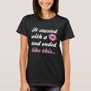 Den började med en kyss t shirt