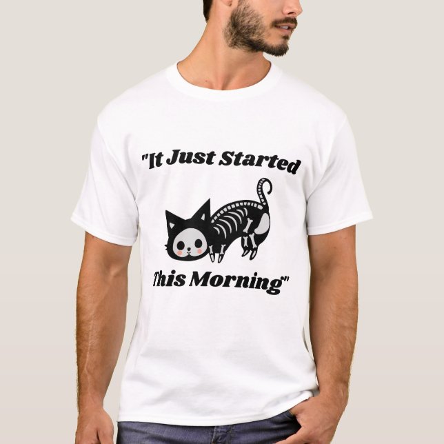 Den började precis i morse katt t shirt (Framsida)