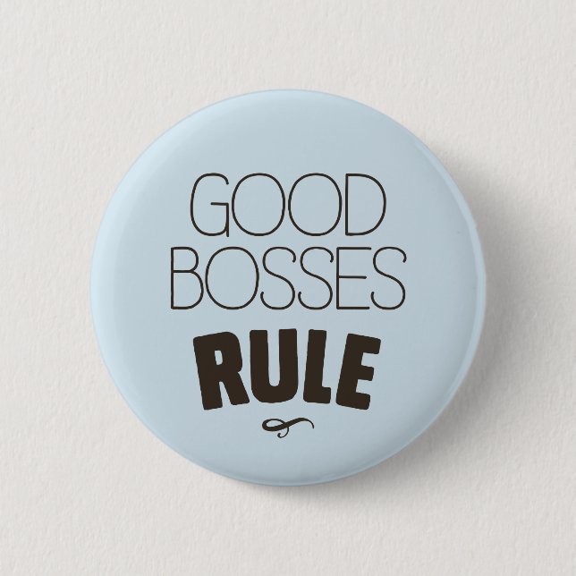 Den bra chefer härskar - mörkbrunttyp knapp (Framsida)