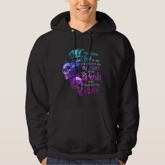 Den Bra flickan i mig Har tröttnade på bullsh*t Sk Hoodie