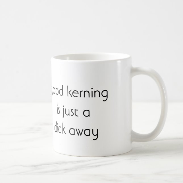 Den bra kerningen är precis en klicka bort kaffemugg (Höger)