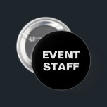 Den budget- vänliga händelsen bemannar knapp<br><div class="desc">Den enkla händelsen bemannar emblem knäppas i en budget- vänlig design i klassikern som är svartvit med vitbokstäver på svart bakgrund så textstativen ut. Designat för företags händelser,  musikfestivaler eller politiskt samlar.</div>