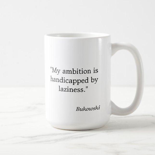 Den Bukowski citationsteckenmuggen "min ambition Kaffemugg (Höger)