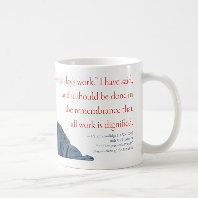 Den Calvin Coolidge muggen #22 "arbete hedras ", Kaffemugg (Höger)