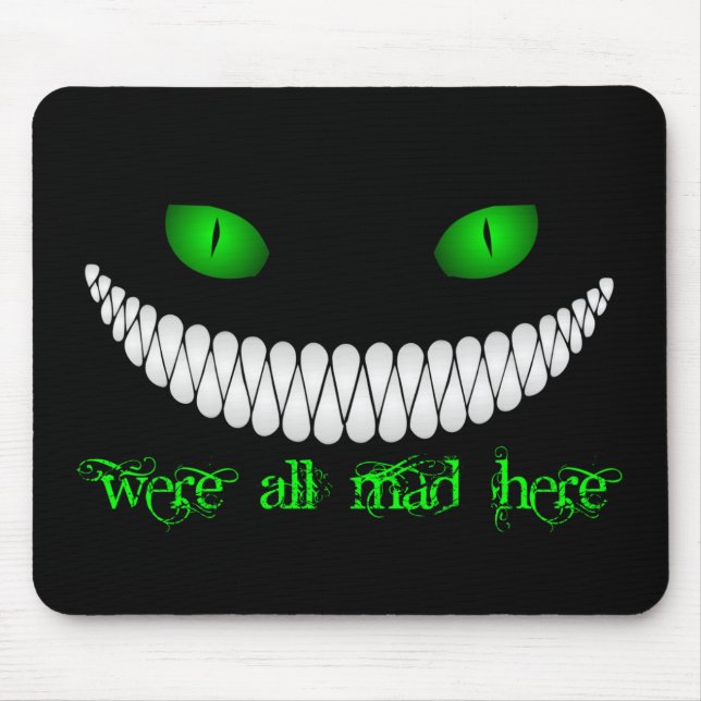 Den Cheshire katten är vi alla tokiga här Musmatta (Framsidan)