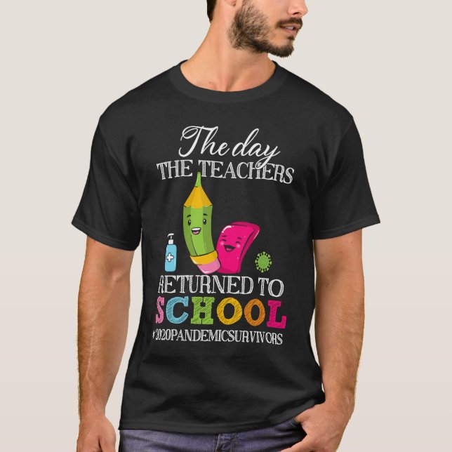 Den dag då lärarna återvände till skolans gåva t shirt (Framsida)
