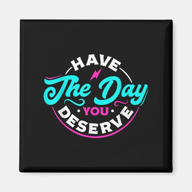 Den dag du förtjänar motivation är den dag du fört magnet (Framsidan)