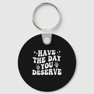 Den dag du förtjänar motivation är den dag du fört nyckelring
