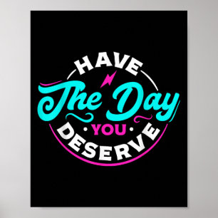 Den dag du förtjänar motivation är den dag du fört poster