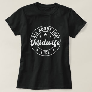 Den där barnmorskan Life Labour and Delivery T Shirt