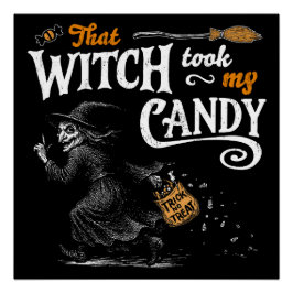 Den där häxan tog min godisMörk Perfect Poster