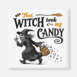 Den där häxan tog mitt godis magnet