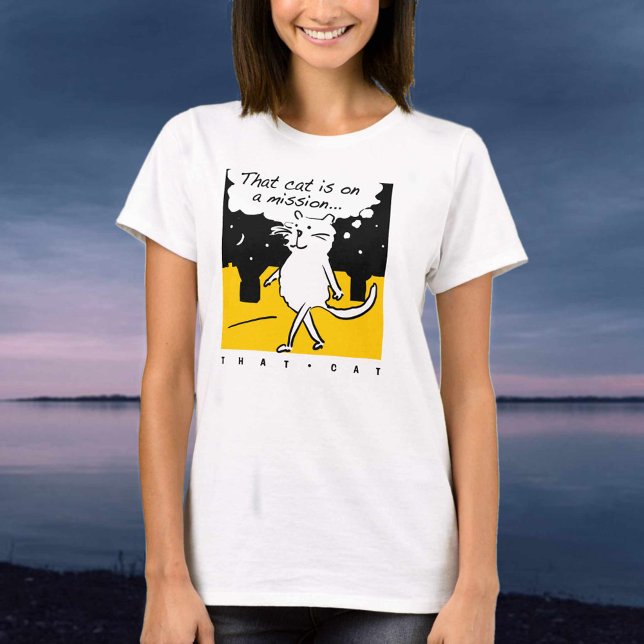 Den där katten. På en uppdrag! T-shirt (Skapare uppladdad)