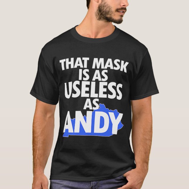 Den där masken är lika oanvändbar som Andy T Shirt (Framsida)