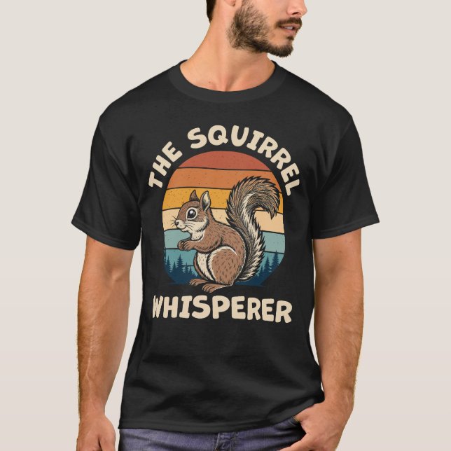 Den ekorre Whisperer Funny Squirrel Älskare T Shirt (Framsida)