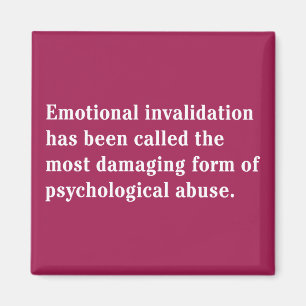 Den emotionella invalidationen har kallats… magnet