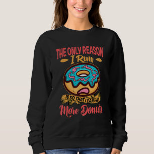 Den enda anledningen till att jag springer är så a t shirt