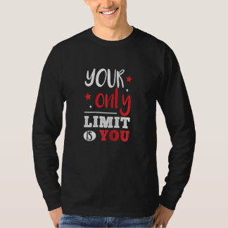 Den enda begränsningen är din motivation B T Shirt