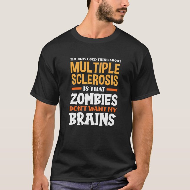 Den enda Bra Sak om Många skleros är fräckt T Shirt (Framsida)