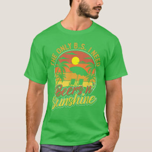 Den enda BS jag behöver är öl och solsken Retro Be T Shirt
