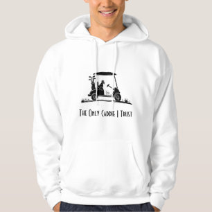 Den enda caddie jag litar på Golden Retriever i va Hoodie