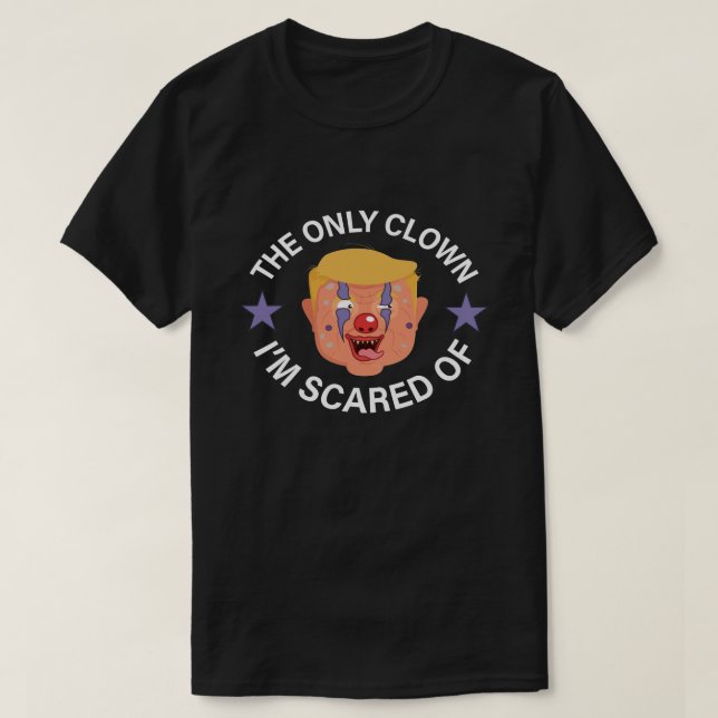 Den enda clown jag är Skrämt av, Halloween Anti-Tr T Shirt (Design framsida)