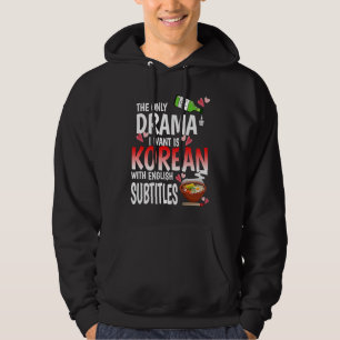 Den enda draman jag vill ha är koreanska med engel hoodie