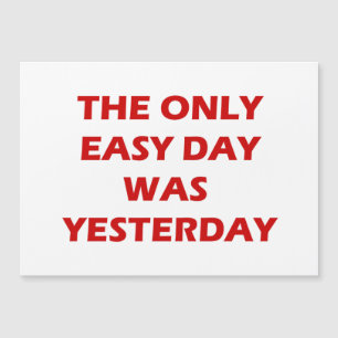 Den enda enkla dagen var gårdagens citat