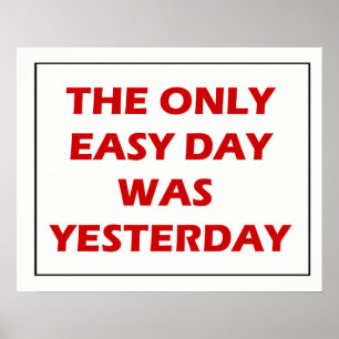 Den enda enkla dagen var gårdagens citat poster