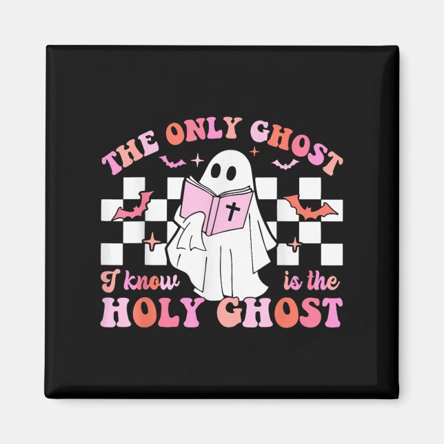 Den enda Ghost jag känner är Heligan Ghost Christi Magnet (Framsidan)