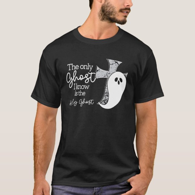Den enda Ghost jag känner är Heligan Ghost Christi T Shirt (Framsida)