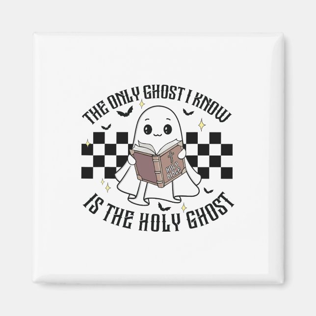 Den enda Ghost jag känner är Heligan Ghost Funny H Magnet (Framsidan)