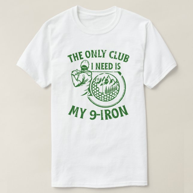Den enda Klubben jag behöver är vackra Golfpresent T Shirt (Design framsida)