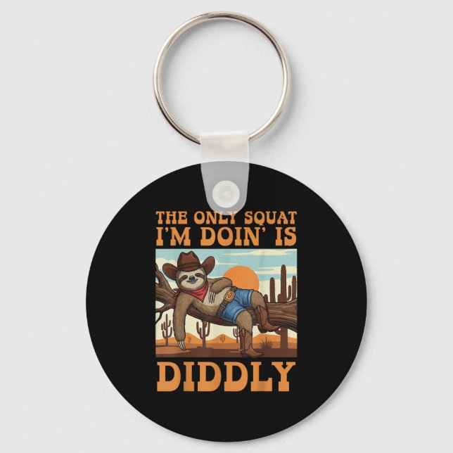 Den Enda Knäböj Jag Gör Är Diddly Sloth Cowboy Fu Nyckelring (Framsida)