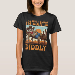 Den Enda Knäböj JAG Gör Är Diddly Sloth Cowboy Fu T Shirt