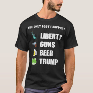 Den enda LGB I stöder Liberty Guns Beer rumpa T Shirt