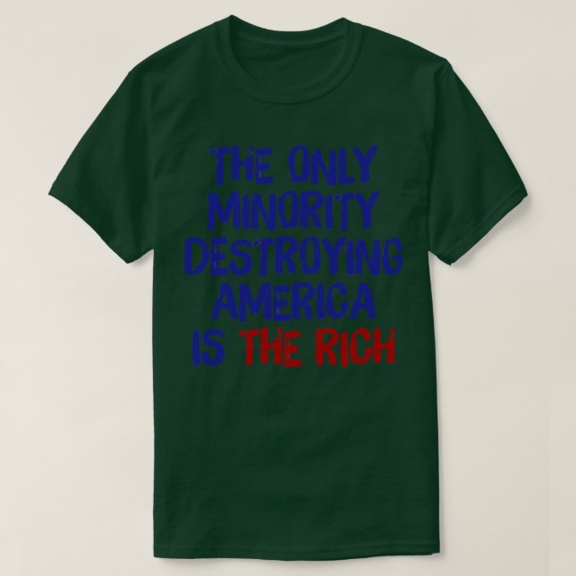Den enda minoritet som förstör Amerika är Riken T Shirt (Design framsida)