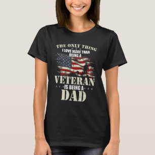 Den enda Sak I-Kärlek som är mer än en veteransk D T Shirt