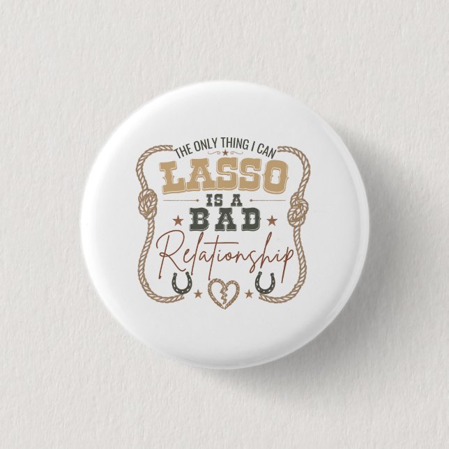 Den enda sak jag kan Lasso Rollig västlig design Knapp (Framsida)