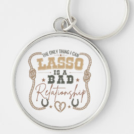 Den enda sak jag kan Lasso Rollig västlig design Rund Silverfärgad Nyckelring