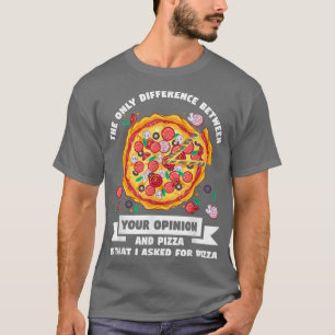 den enda skillnaden mellan opinionspizzor t shirt