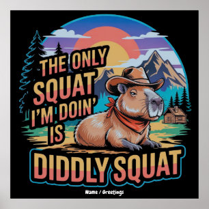 Den enda torget jag gör är dårt kvadrat Capybara Poster
